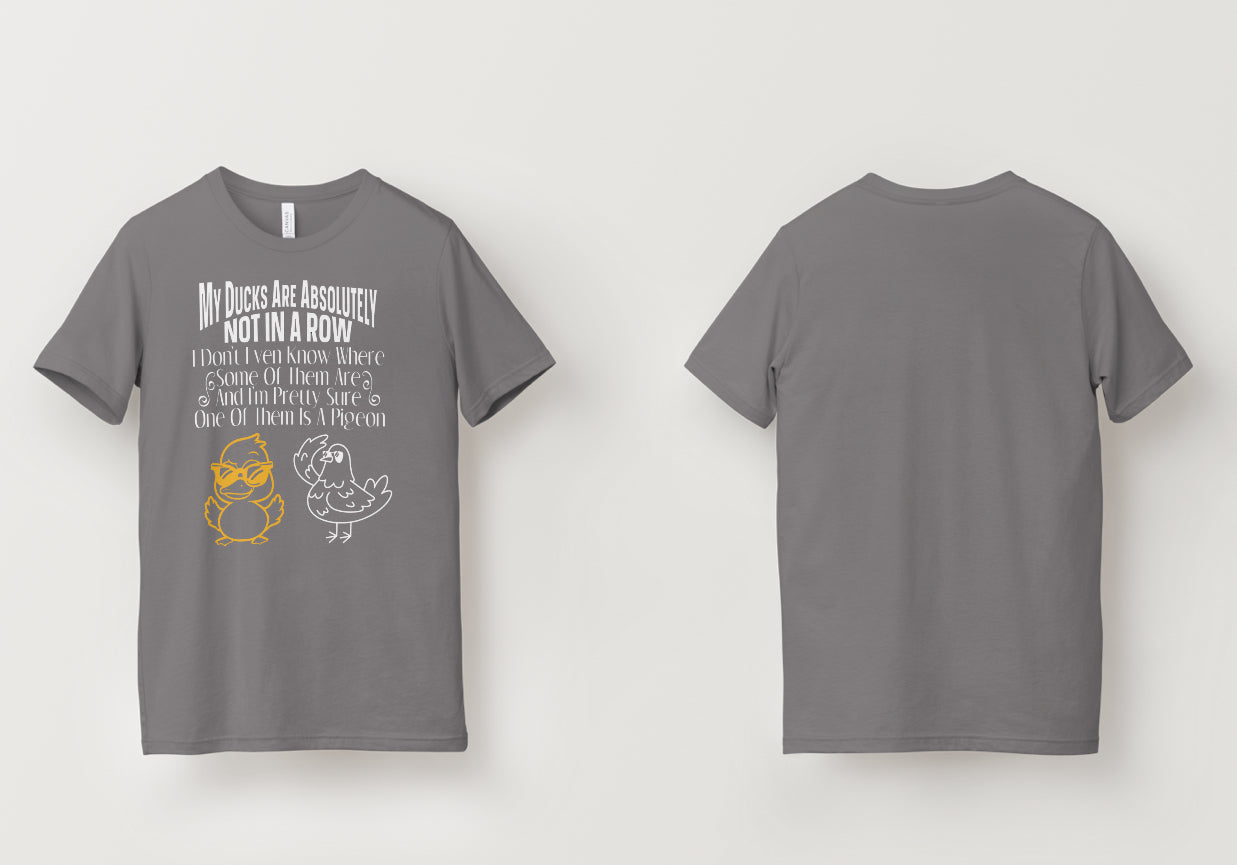 My Ducks are Absolutely Not in a Row…I’m Pretty Sure One of Them is a Pigeon