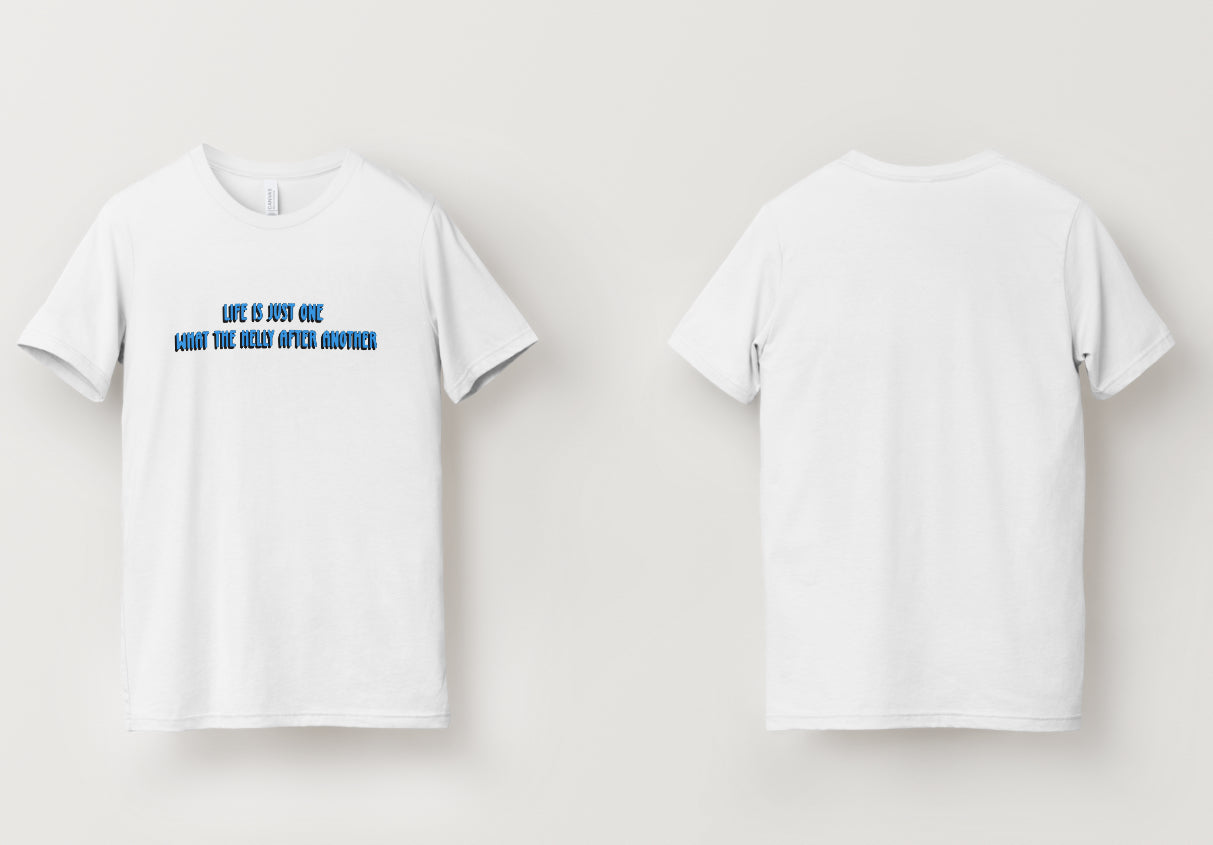 Life is Just One What the Helly After Another